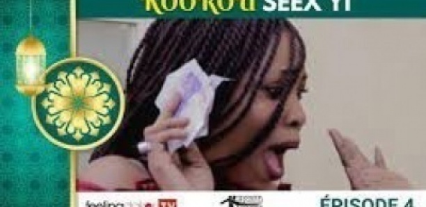 KOOROU SEEX YI de Ibrahima Mbaye Sope ÉPISODE 4