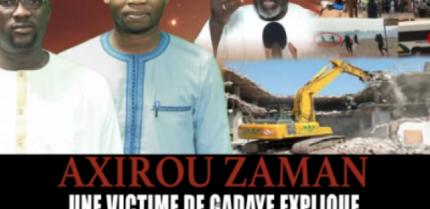 Axirou Zaman : Une victime de Gadaye Explique Comment Babacar Fall a démoli impunément 253 Maisons